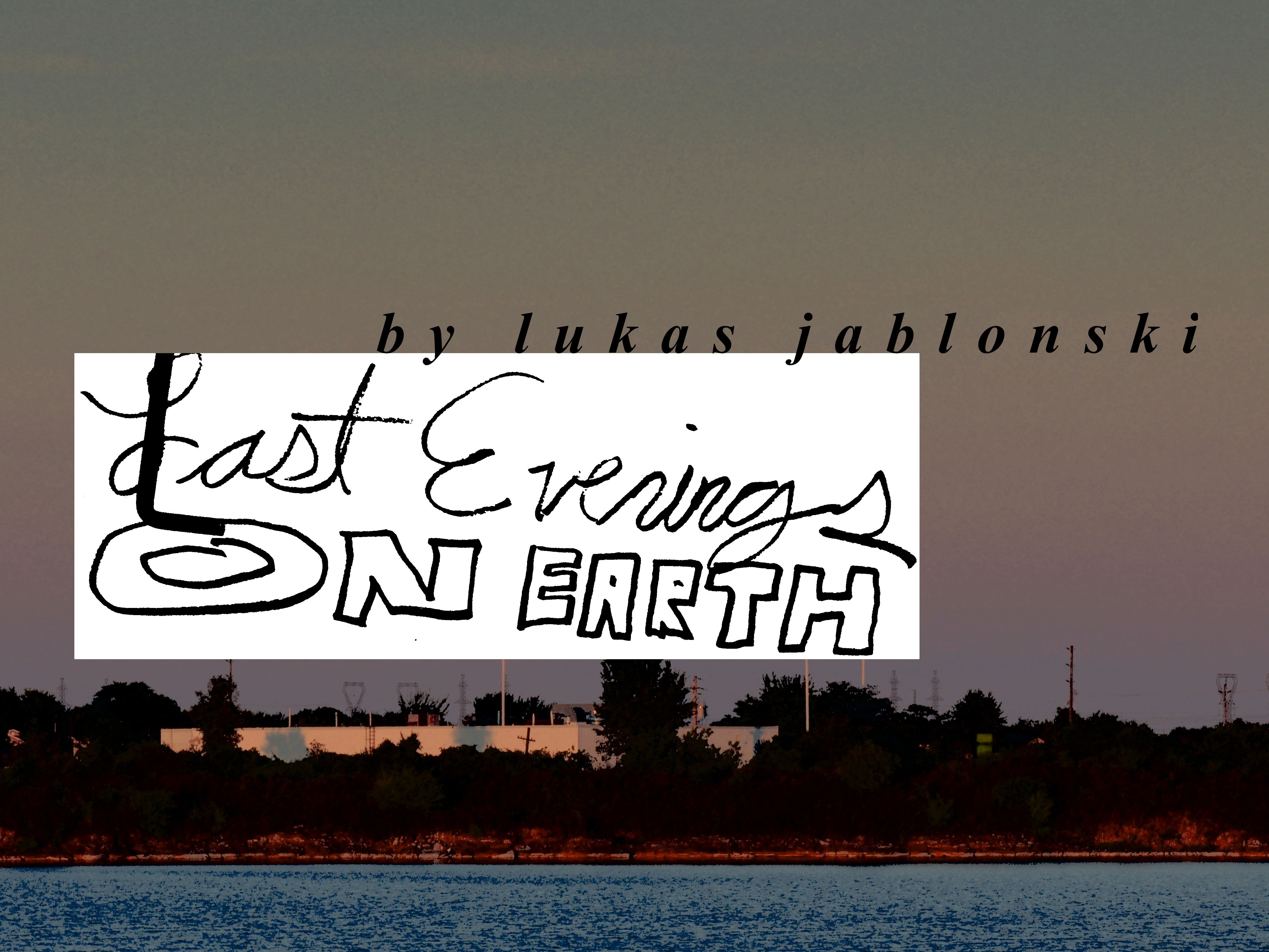 Last Evenings on Earth